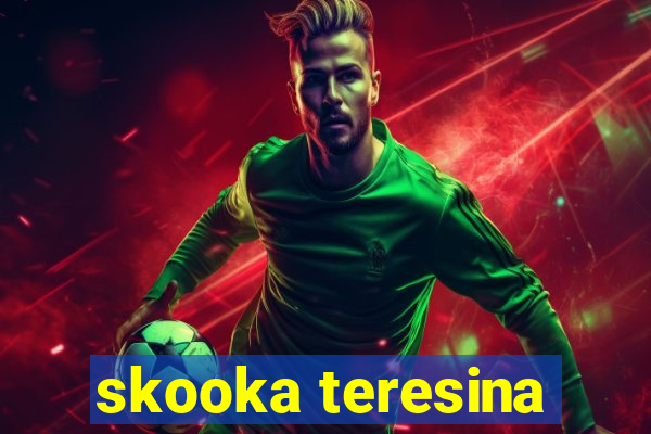 skooka teresina